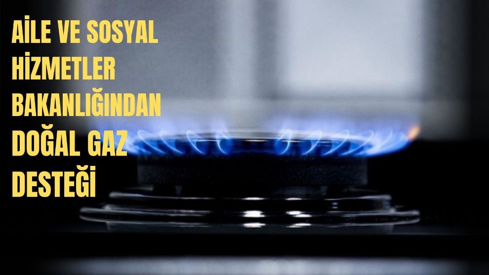 Doğal gaz desteği 188 lira ila 438 liraya yükseltildi.