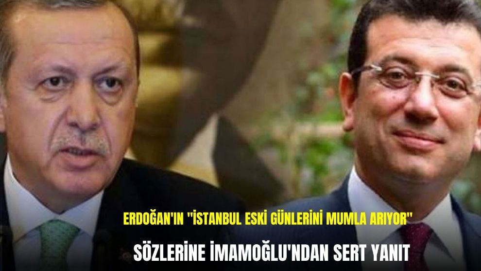 Erdoğan'ın ''İstanbul eski günlerini mumla arıyor'' sözlerine İmamoğlu'ndan sert yanıt