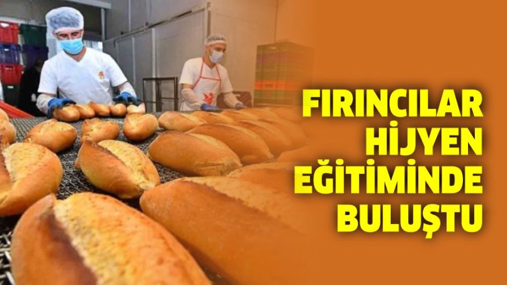 FIRINCILAR HİJYEN EĞİTİMİNDE BULUŞTU