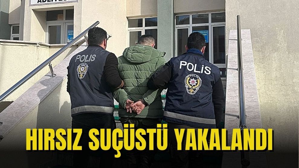 HIRSIZ SUÇÜSTÜ YAKALANDI