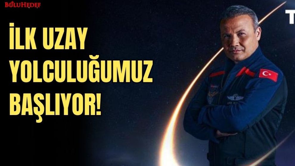 İLK UZAY YOLCULUĞUMUZ BAŞLIYOR!