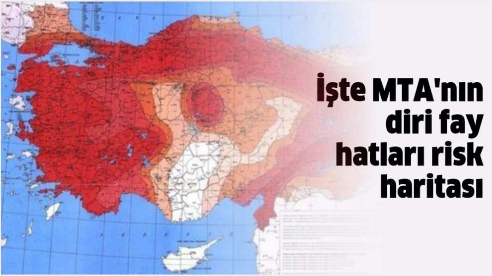 İşte MTA'nın diri fay hatları risk haritası