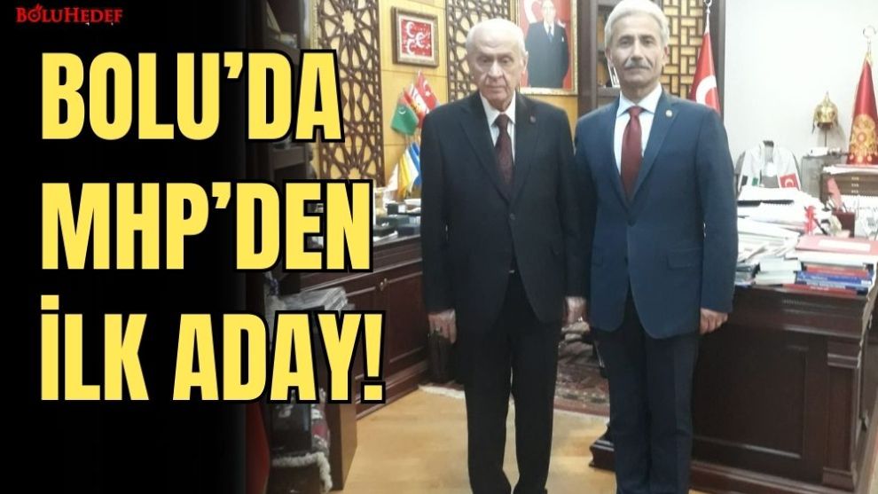 MHP'DEN İLK ADAY!