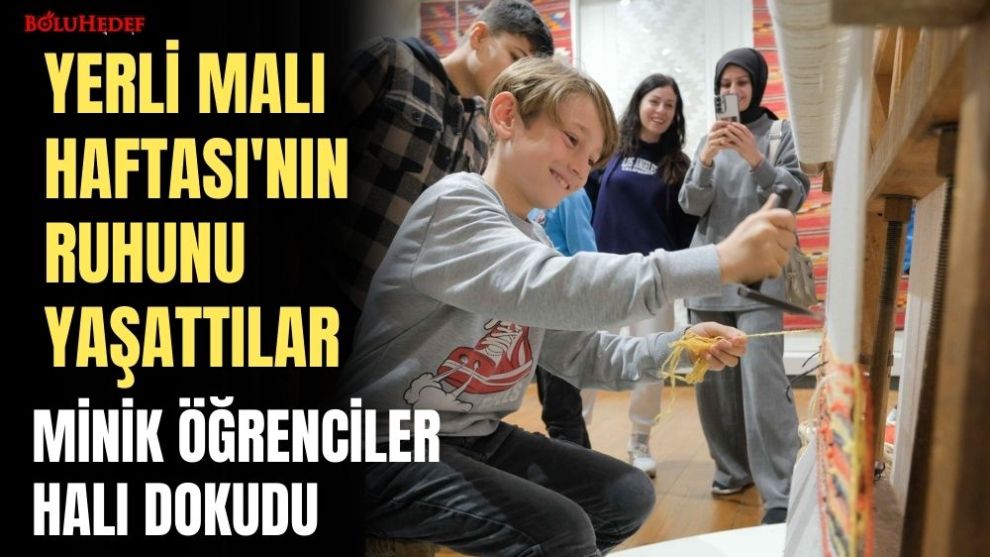 MİNİK ÖĞRENCİLER HALI DOKUDU