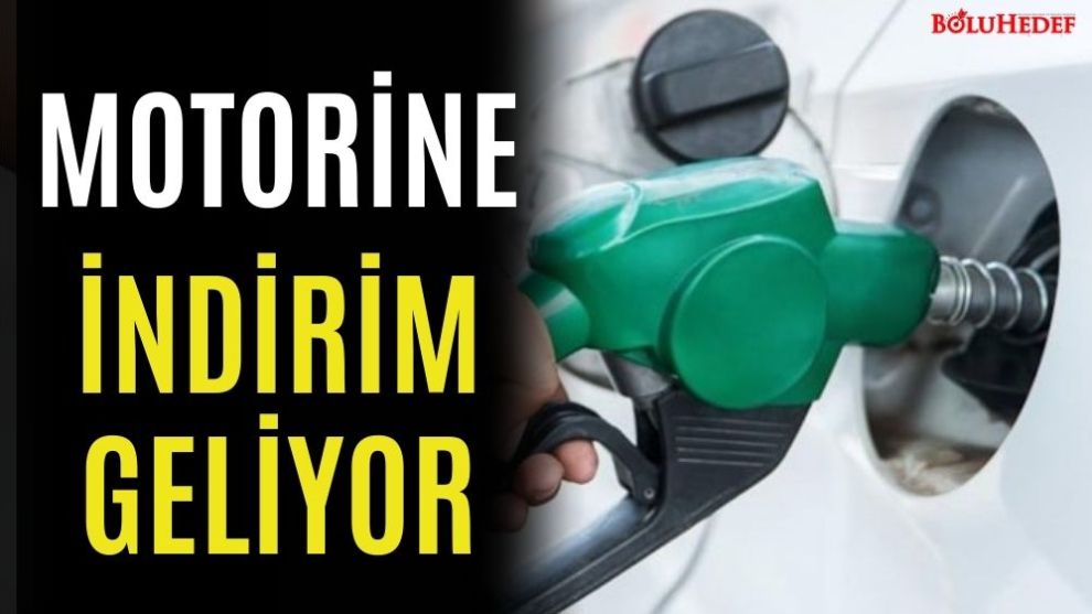 MOTORİNE İNDİRİM GELİYOR