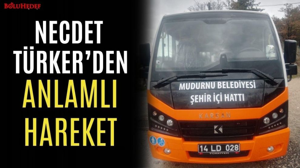 NECDET TÜRKER'DEN ANLAMLI HAREKET