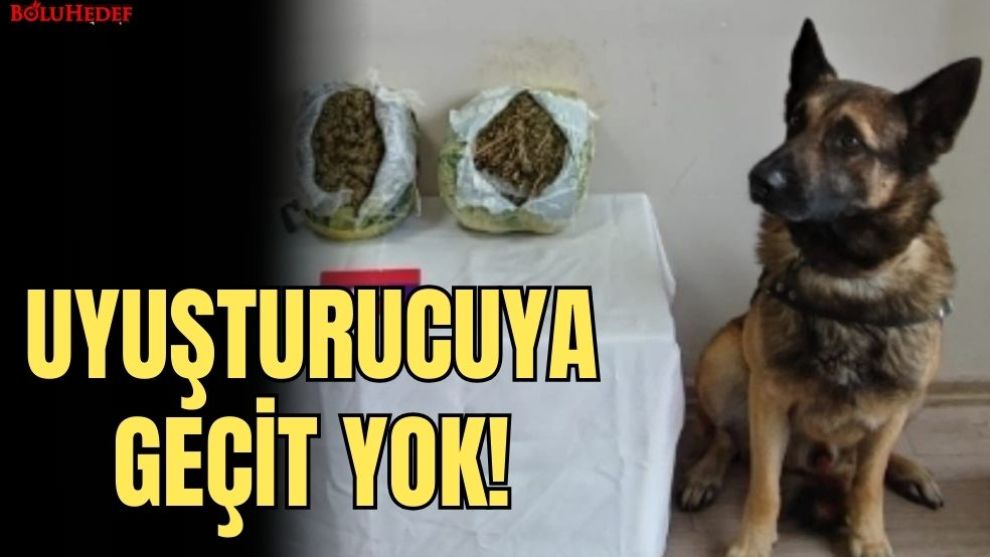 UYUŞTURUCUYA GEÇİT YOK!