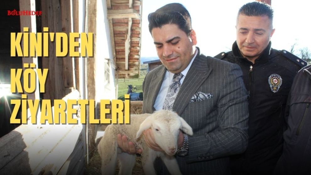 YENİÇAĞA KAYMAKAMI KİNİ'DEN KÖY ZİYARETLERİ