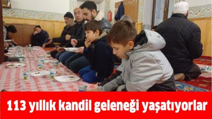 113 yıllık kandil geleneği yaşatıyorlar