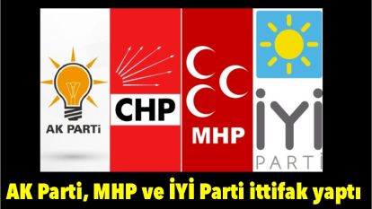 AK Parti, MHP ve İYİ Parti ittifak yaptı