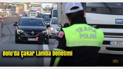 Bolu'da Çakar Lamba Denetimi