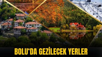 Bolu'da Gezilecek Yerler