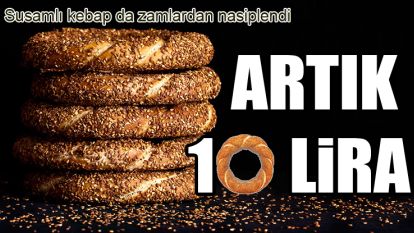 Bolu'da simit 10 lira oldu