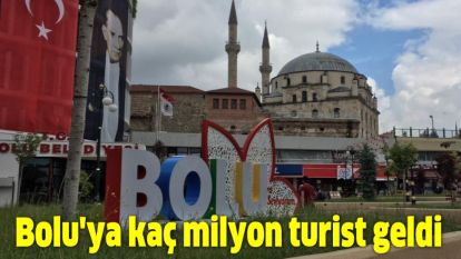 Bolu'ya kaç milyon turist geldi