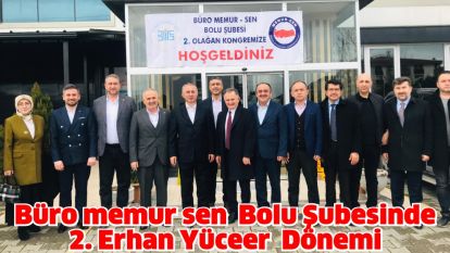 Büro memur sen  Bolu Şubesinde 2. Erhan Yüceer  Dönemi