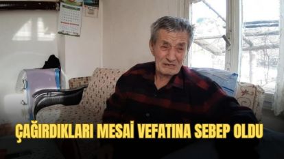 Çağırdıkları mesai vefatına sebeb oldu, hikayesi yürek burktu