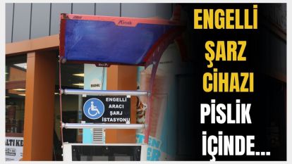 Engelli Şarj Cihazı Pislik İçerisinde…