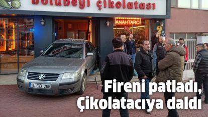 Fireni patladı, Çikolatacıya daldı