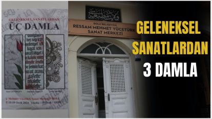 GELENEKSEL SANATLARDAN 3 DAMLA