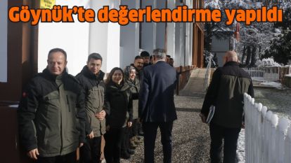 Göynük'te değerlendirme yapıldı