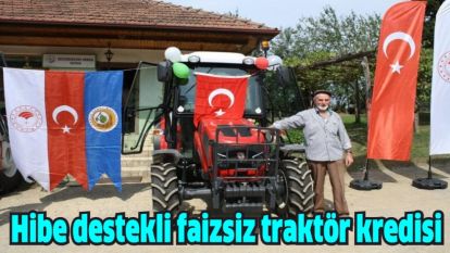 Hibe destekli faizsiz traktör kredisi