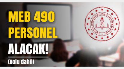 Milli Eğitim Bakanlığı, 490 Büro personeli alımı yapıyor Bolu'da dahil