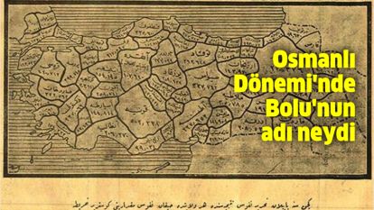 Osmanlı dönemi'nde Bolu'nun adı neydi