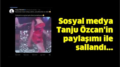 Sosyal medya Tanju Özcan'in paylaşımı ile sallandı...