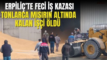 TONLARCA MISIRIN ALTINDA KALAN İŞÇİ ÖLDÜ