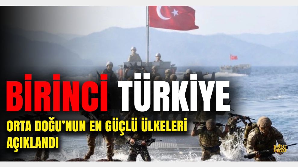 Türkiye, Ortadoğu'nun En Güçlü Askeri Gücü Oldu