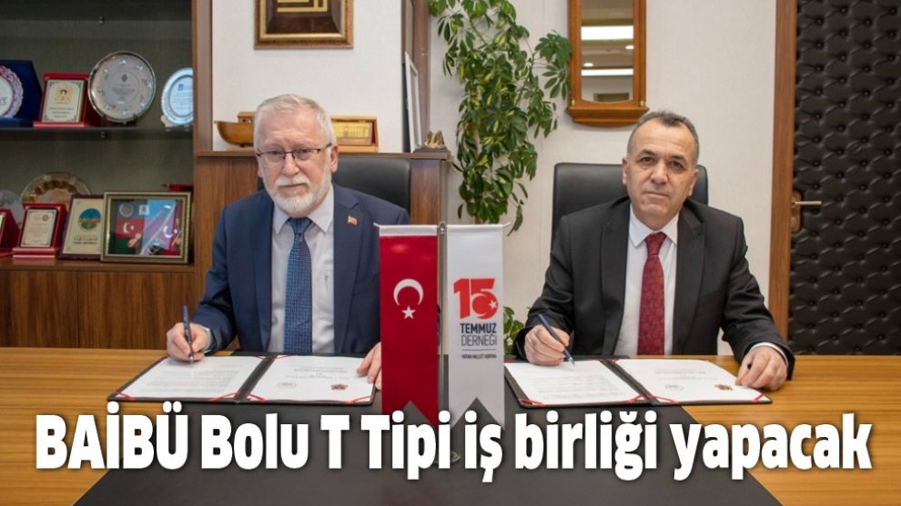 BAİBÜ Bolu T Tipi iş birliği yapacak