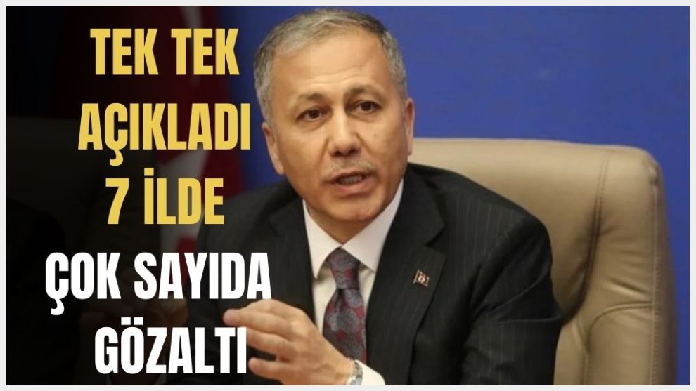 Bakan Yerlikaya 7 firmayı tek tek sıraladı!