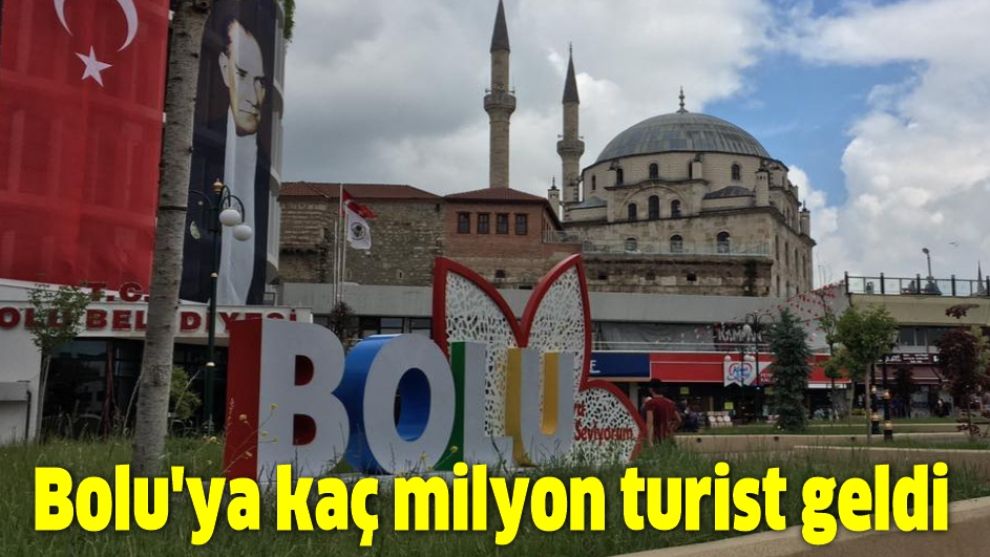 Bolu'ya kaç milyon turist geldi