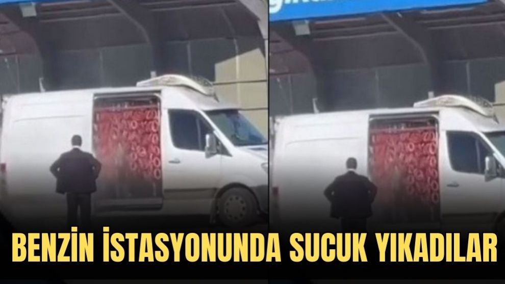 BURSADA BENZİN İSTASYONUNDA SUCUK YIKADILAR