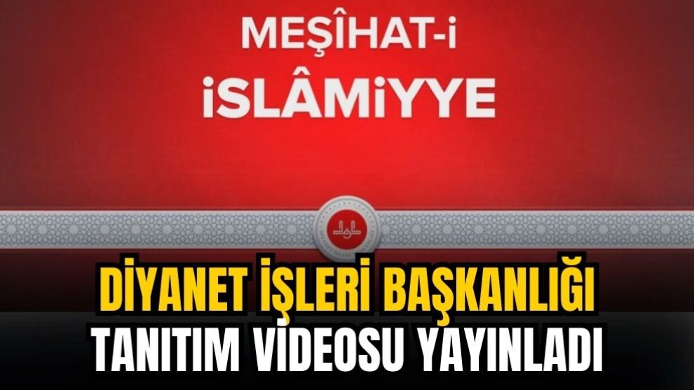 Diyanet İşleri Başkanlığı tanıtım videosu yayınladı.