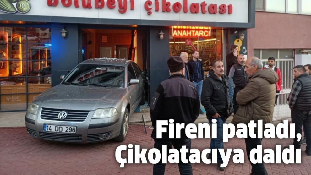 Fireni patladı, Çikolatacıya daldı