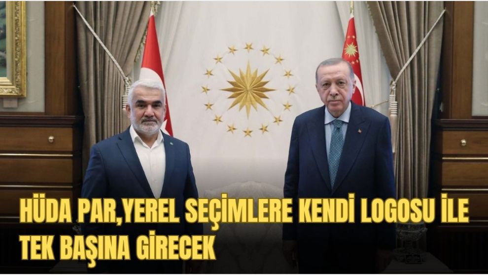 HÜDA PAR, yerel seçimlere kendi logosu ile tek başına girecek