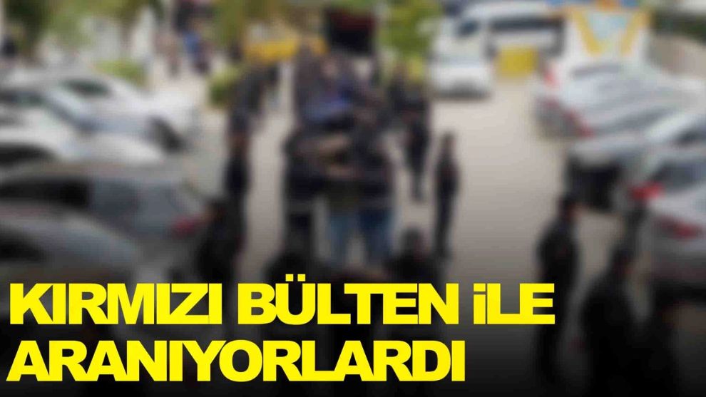 KIRMIZI BÜLTENLE ARANAN 56 KİŞİ “KAFES 28 OPERASYONU