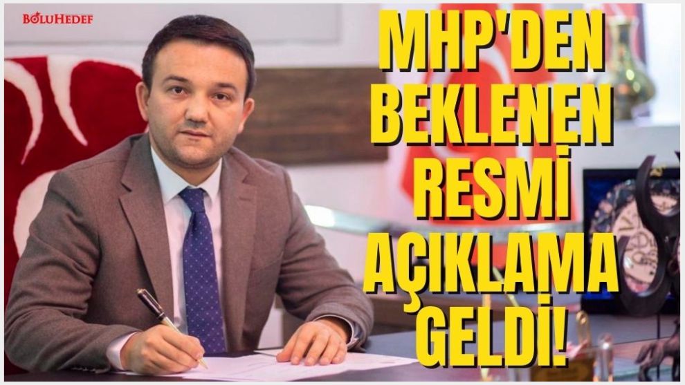 MHP'DEN O AÇIKLAMA GELDİ