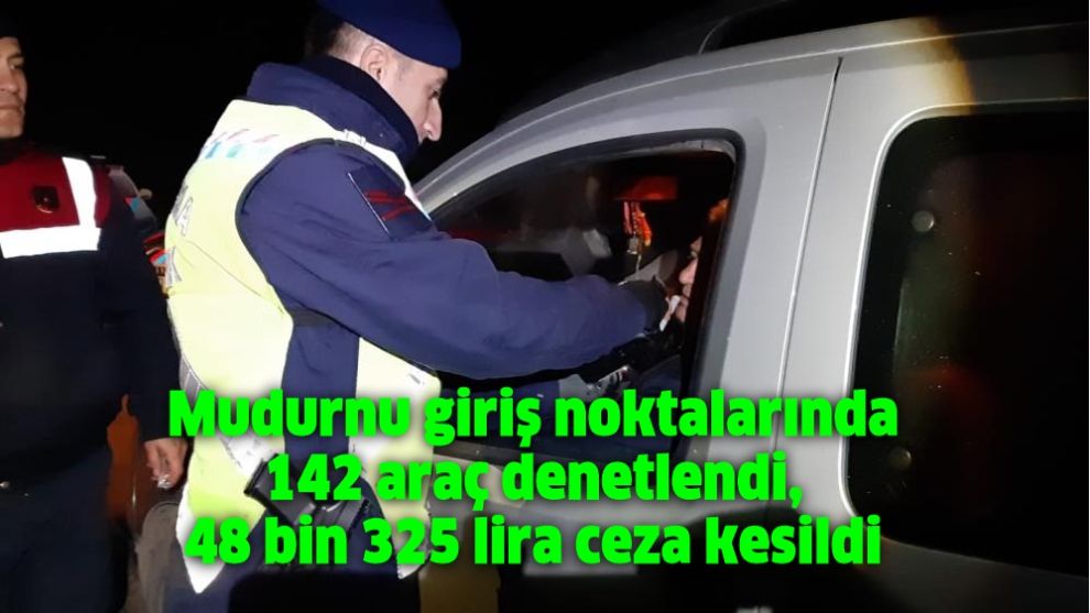 Mudurnu giriş noktalarında 142 araç denetlendi, 48 bin 325 lira ceza kesildi