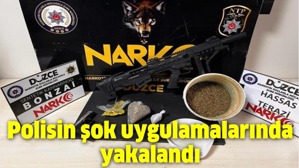 Polisin şok uygulamalarında yakalandı