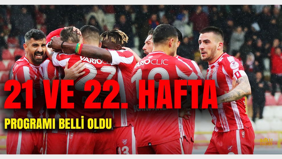 Trendyol 1. Lig'de 21 ve 22. haftanın maç programları belli oldu: Boluspor'un maç gün ve saatleri