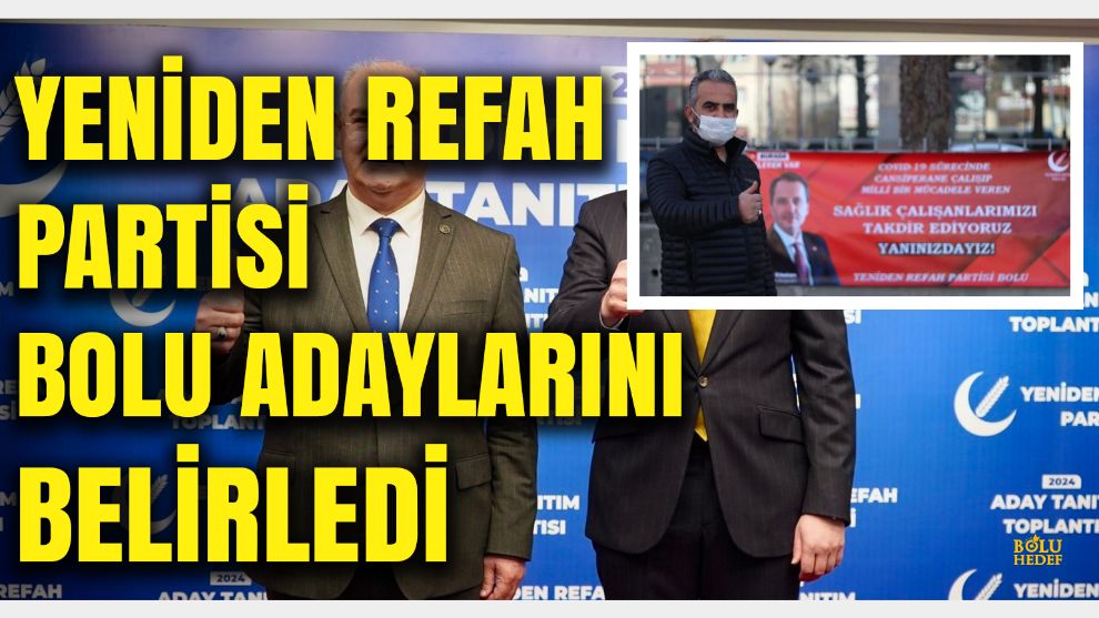 Yeniden Refah Partisi Bolu ve Gerede Belediye Başkan adayı belli oldu