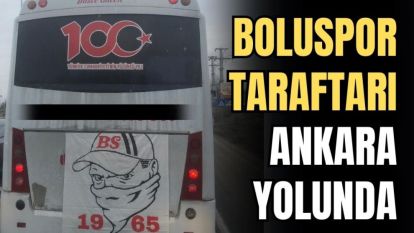 Boluspor Taraftarları Ankara Yolunda