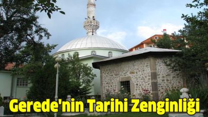 Gerede'nin Tarihi Zenginliği: Aşağı Tekke Camii ve Türbesi