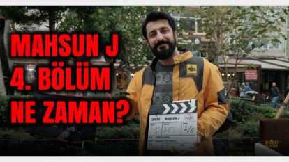 Mahsun J Dizisinin 4. Bölümüne Geri Sayım Başladı: Ne zaman?