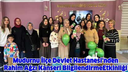 Mudurnu İlçe Devlet Hastanesi'nden Rahim Ağzı Kanseri Bilgilendirme Etkinliği