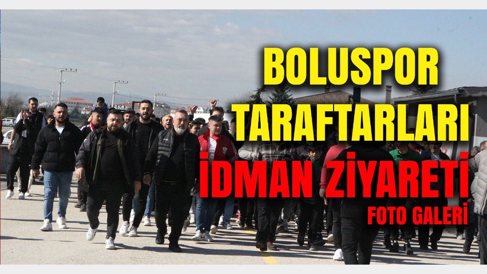 Boluspor Taraftarlarından çıkartma: İdmandan güzel görüntüler FOTO GALERİ