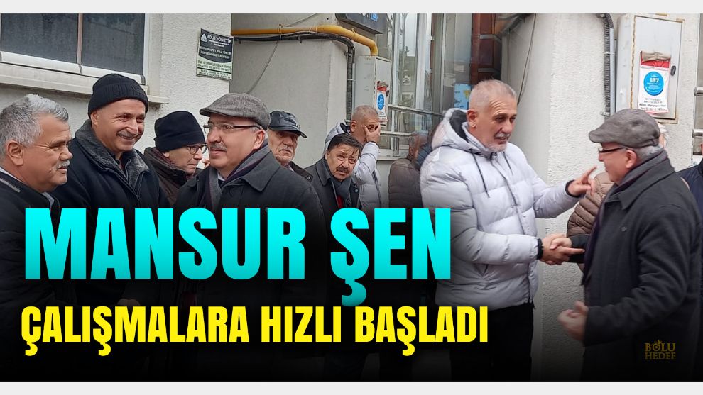 İYİ PART BOLU BELEDİYE BAŞKAN ADAYI MANSUR ŞEN ÇALIŞMALARA HIZLI BAŞLADI