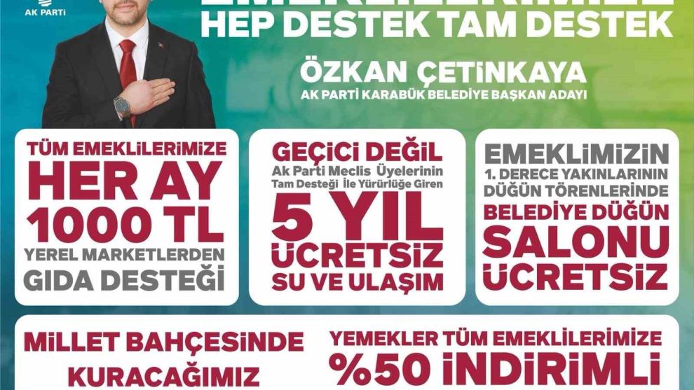 AK Parti adayı Özkan Çetinkaya'dan emeklilere destek paketi